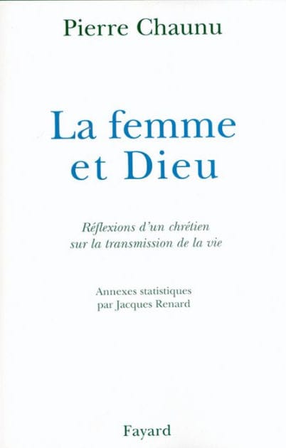 La Femme et Dieu: Réflexions d'un chrétien sur la transmission de la vie