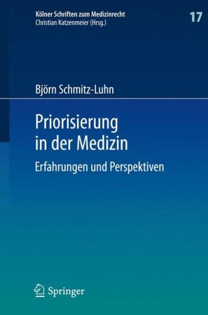 Priorisierung in der Medizin: Erfahrungen und Perspektiven