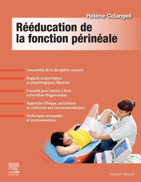 Rééducation de la fonction périnéale: Bilan, techniques, prise en charge