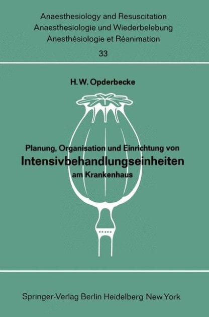 Planung, Organisation und Einrichtung von Intensivbehandlungseinheiten am Krankenhaus: Bericht �ber das Symposion der Deutschen Gesellschaft f�r Anaesthesie und Wiederbelebung in Verbindung mit dem Deutschen Krankenhausinstitut e. V. D�sseldorf und