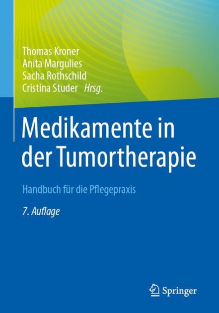 Medikamente in der Tumortherapie: Handbuch f�r die Pflegepraxis