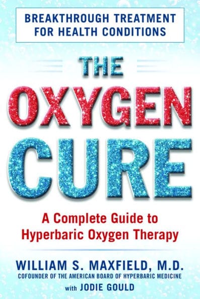 The Oxygen Cure: A Complete Guide to Hyperbaric Oxygen Therapy