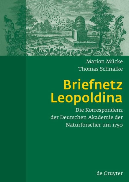 Briefnetz Leopoldina: Die Korrespondenz der Deutschen Akademie der Naturforscher um 1750