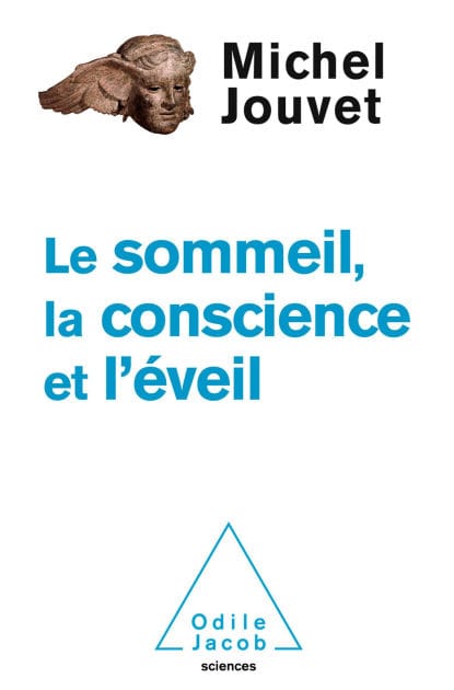 Le Sommeil, la Conscience et l'Éveil