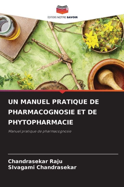 Un Manuel Pratique de Pharmacognosie Et de Phytopharmacie