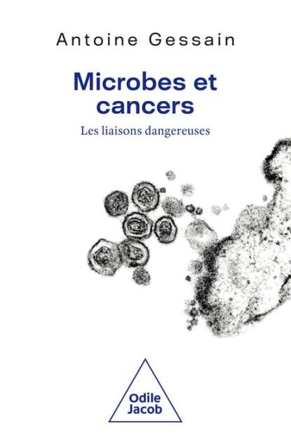 Microbes et cancers: Les liaisons dangereuses