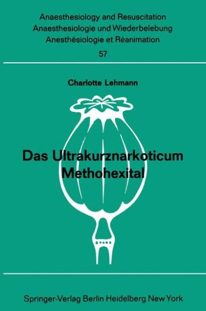 Das Ultrakurznarkoticum Methohexital: Bericht �ber das Internationale Methohexital-Symposion am 5. Dezember 1970 in Frankfurt/M.