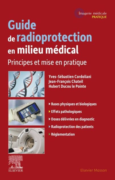 Guide de radioprotection en milieu médical: Principes et mise en pratique
