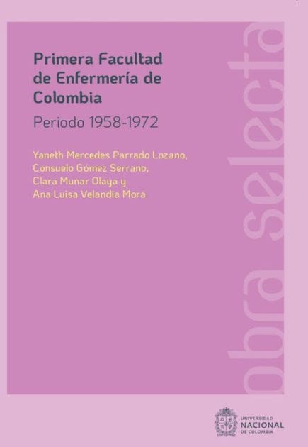 Primera Facultad de Enfermería de Colombia: Periodo 1958-1972