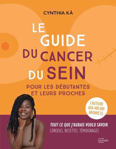 Le guide du cancer du sein pour les débutantes et leurs proches