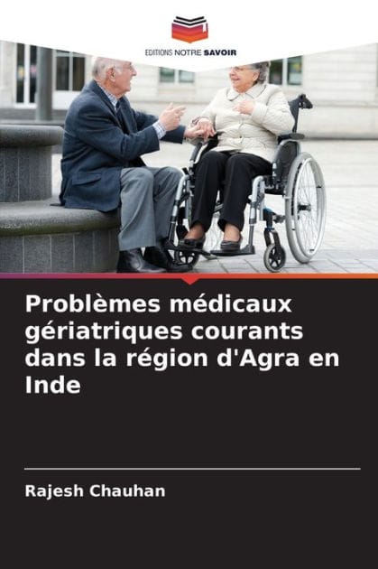 Probl�mes m�dicaux g�riatriques courants dans la r�gion d'Agra en Inde