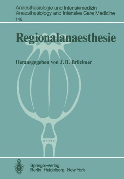 Regionalanaesthesie: Ergebnisse des Zentraleurop�ischen Anaesthesiekongresses 1981 Berlin Band 1