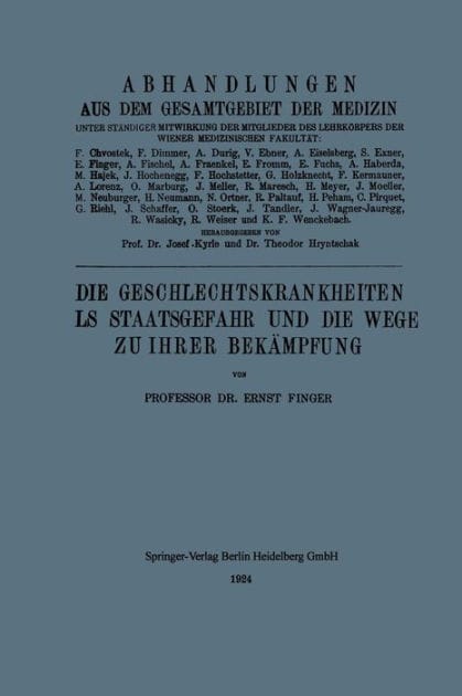Die Geschlechtskrankheiten als Staatsgefahr und die Wege zu ihrer Bek�mpfung