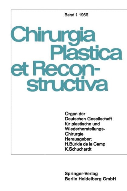 Chirurgia Plastica et Reconstructiva: Organ der Deutschen Gesellschaft f�r plastische und Wiederherstellungs-Chirurgie