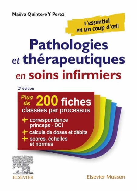 Pathologies et thérapeutiques en soins infirmiers: 215 fiches classées par processus