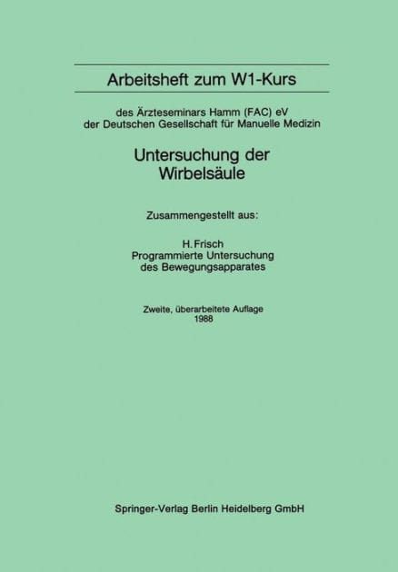Arbeitsheft zum W1-Kurs: des �rzteseminars Hamm (FAC) eV der Deutschen Gesellschaft f�r Manuelle Medizin