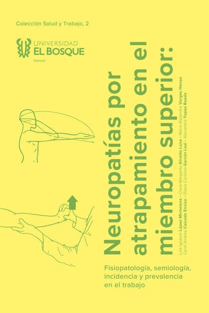 Neuropatías por atrapamiento en el miembro superior: Fisiopatología, semiología, incidencia y prevalencia en el trabajo