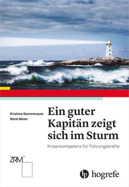 Ein guter Kapitän zeigt sich im Sturm: Kristenkompetenz für Führungskräfte