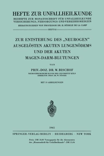 Zur Entstehung des "Neurogen" Ausgel�sten Akuten Lungen�dems und der Akuten Magen-Darm-Blutungen