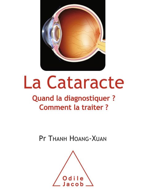 La Cataracte: Quand la diagnostiquer ? Comment la traiter ?