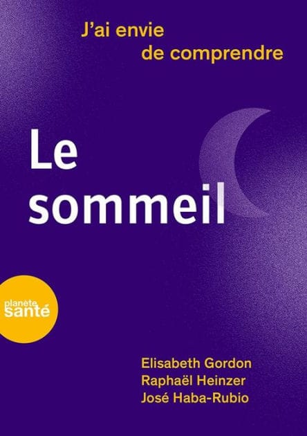 J'ai envie de comprendre. Le sommeil