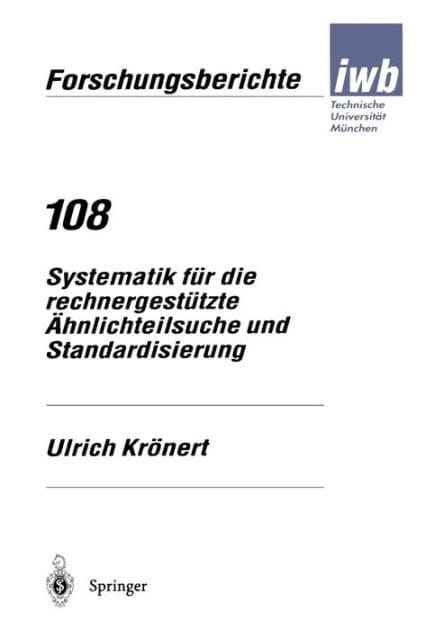 Systematik f�r die rechnergest�tzte �hnlichteilsuche und Standardisierung