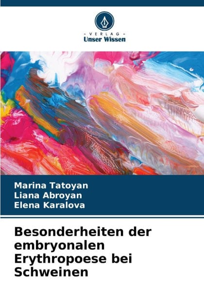 Besonderheiten der embryonalen Erythropoese bei Schweinen