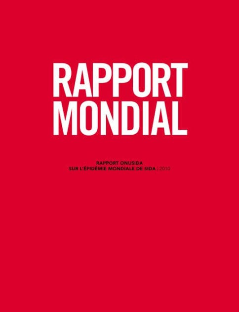 Rapport Mondial: Rapport ONUSIDA sur l'Epidemie Mondiale de SIDA 2010