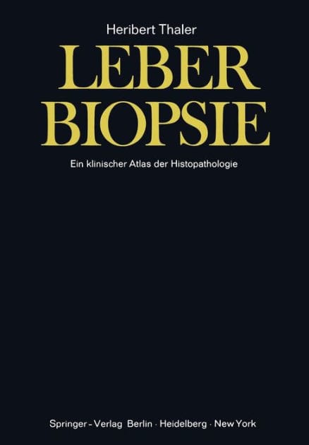 Leberbiopsie: Ein klinischer Atlas der Histopathologie