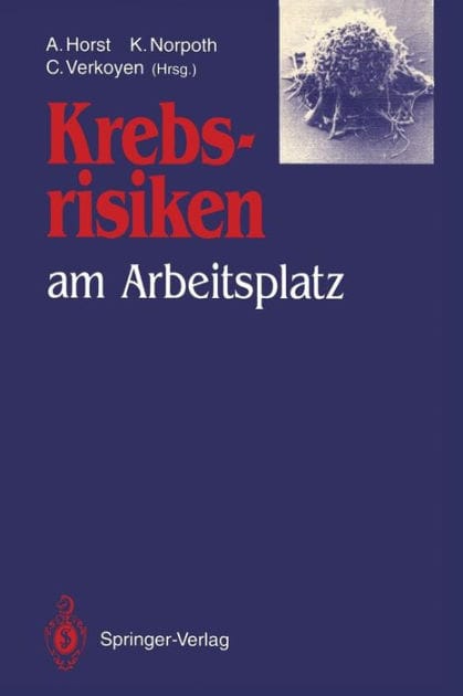 Krebsrisiken am Arbeitsplatz: Beitr�ge und Ergebnisse zum gleichlautenden Workshop im Rahmen des Programms "Arbeit und Technik" am 13. und 14. Dezember 1990 im Bundesministerium f�r Forschung und Technologie in Bonn