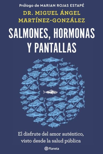 Salmones, hormonas y pantallas: El disfrute del amor auténtico, visto desde la salud pública
