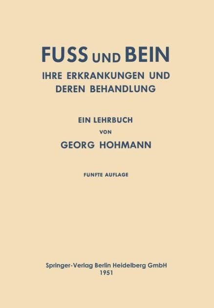Fuss und Bein: Ihre Erkrankungen und Deren Behandlung