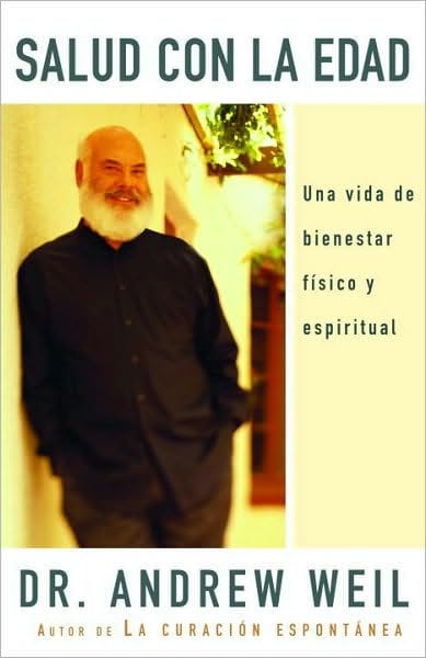Salud con la edad: Una vida de bienestar físico y espiritual (Healthy Aging)