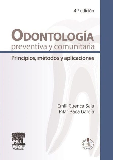 Odontología preventiva y comunitaria: Principios, métodos y aplicaciones