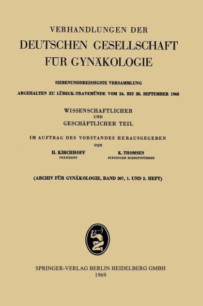 Siebenunddreissigste Versammlung abgehalten zu Lübeck-Travemünde vom 24. bis 28. September 1968: Wissenschaftlicher und Geschäftlicher Teil