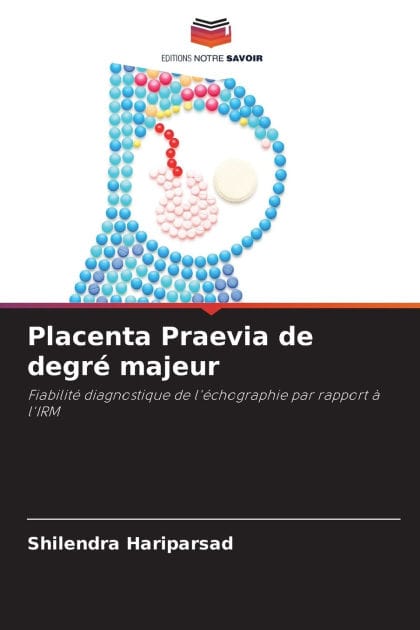 Placenta Praevia de degr� majeur