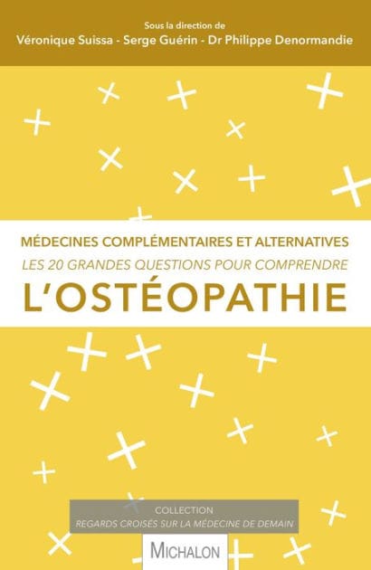 Les 20 grandes questions pour comprendre l'ostéopathie