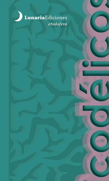 Psicodélicos: Fenomenología y química cerebral