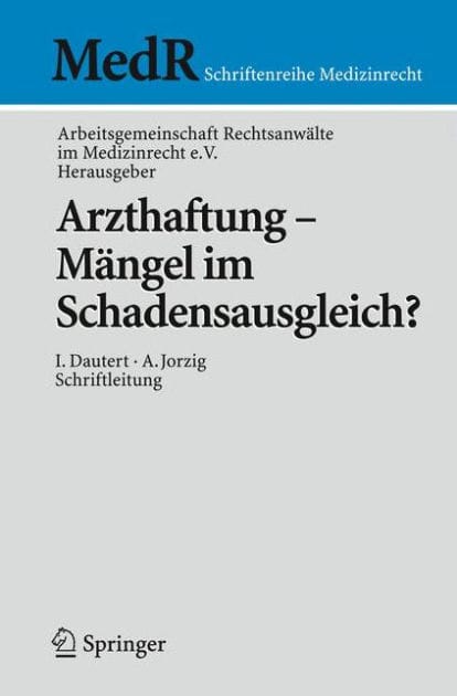 Arzthaftung - M�ngel im Schadensausgleich? / Edition 1