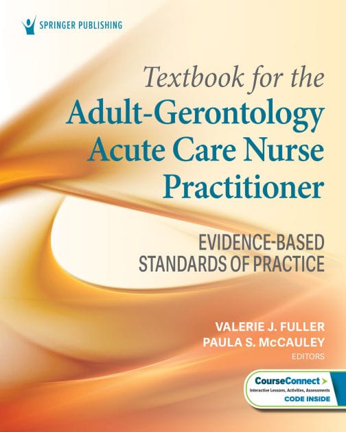 Textbook for the Adult-Gerontology Acute Care Nurse Practitioner: Evidence-Based Standards of Practice