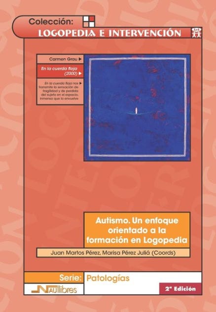 Autismo. Un enfoque orientado a la formación en Logopedia