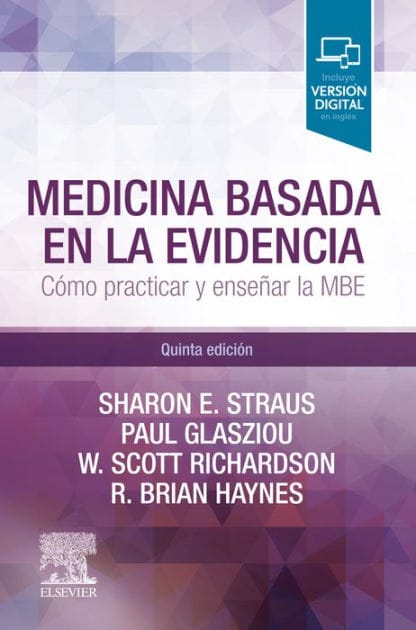 Medicina basada en la evidencia: Cómo practicar y enseñar la medicina basada en la evidencia