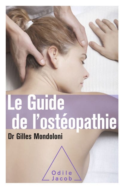 Le Guide de l'ostéopathie: Édition 2017