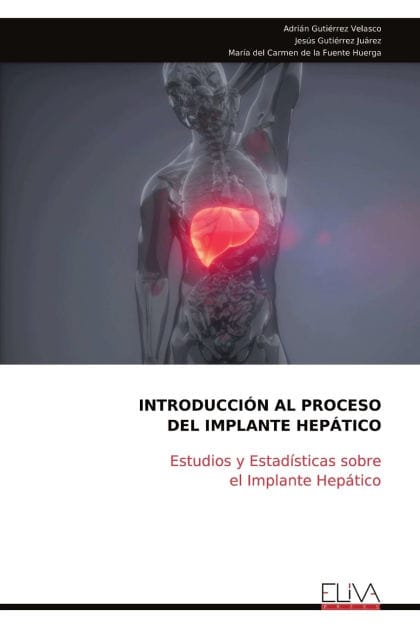 Introducci�n Al Proceso del Implante Hep�tico: Estudios y Estad�sticas sobre el Implante Hep�tico