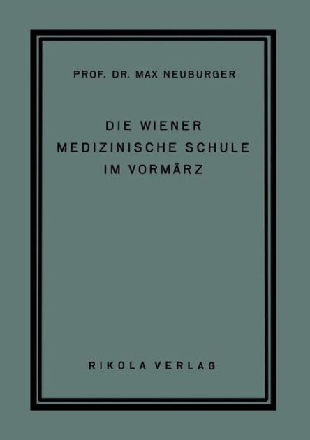 Die Wiener Medizinische Schule im Vormärz