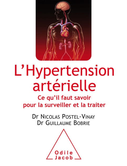 L' Hypertension artérielle: Ce qu'il faut savoir pour la surveiller et la traiter