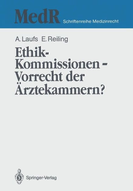 Ethik-Kommissionen - Vorrecht der �rztekammern?