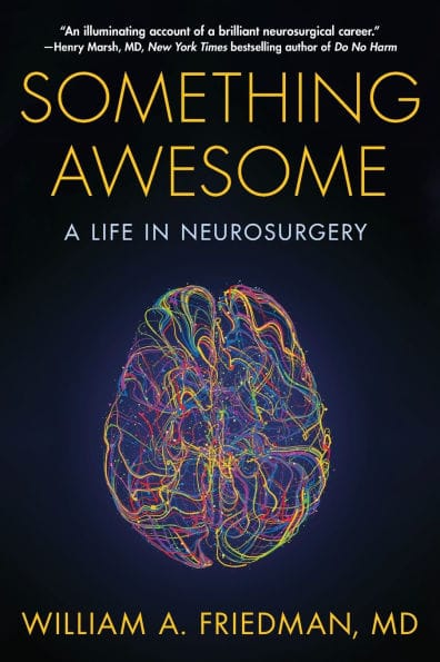 Something Awesome: A Life in Neurosurgery