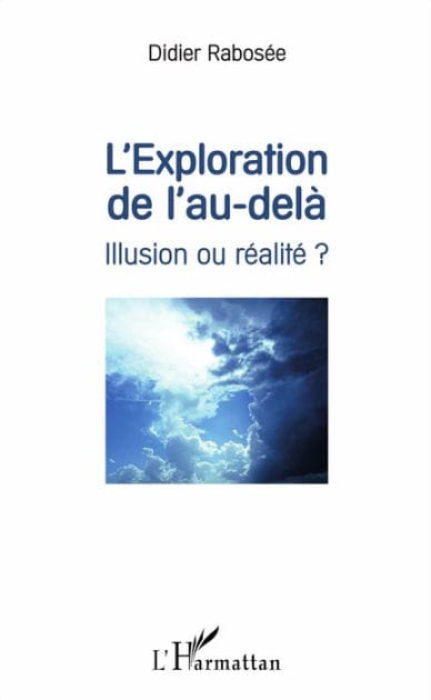 L'exploration de l'au-delà: Illusion ou réalité ?