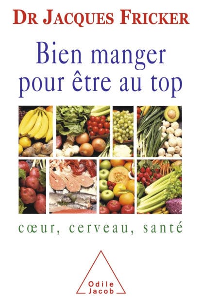 Bien manger pour être au top: Cour, cerveau, santé